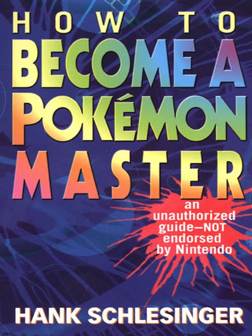 Title details for How to Become a Pokemon Master by Hank Schlesinger - Wait list
